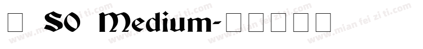 褳 S0 Medium字体转换